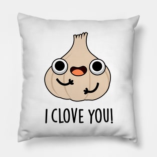 I Clove You Funny Spice Garlic Pun Pillow