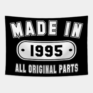 Made In 1995 All Original Parts Tapestry