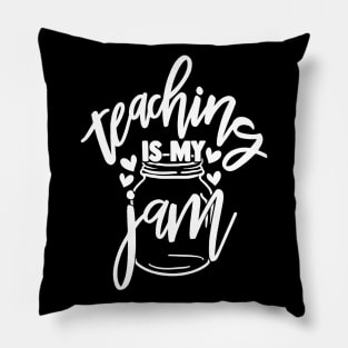 Teaching Is My Jam Funny Pun Joke Teacher Pillow