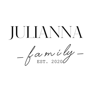 Julianna Family EST. 2020, Surname, Julianna T-Shirt