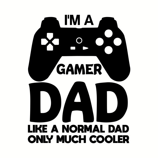 i'am gamer dad by farroukbouhali