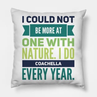 Schitt's Creek Official FanArt I could not be more at one with nature I do coachella every year Pillow