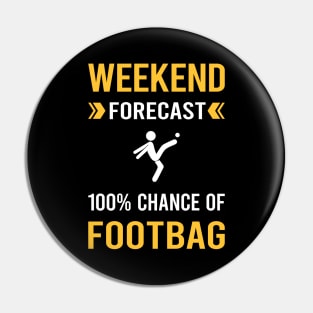 Weekend Forecast Footbag Hacky Sack Sacker Pin