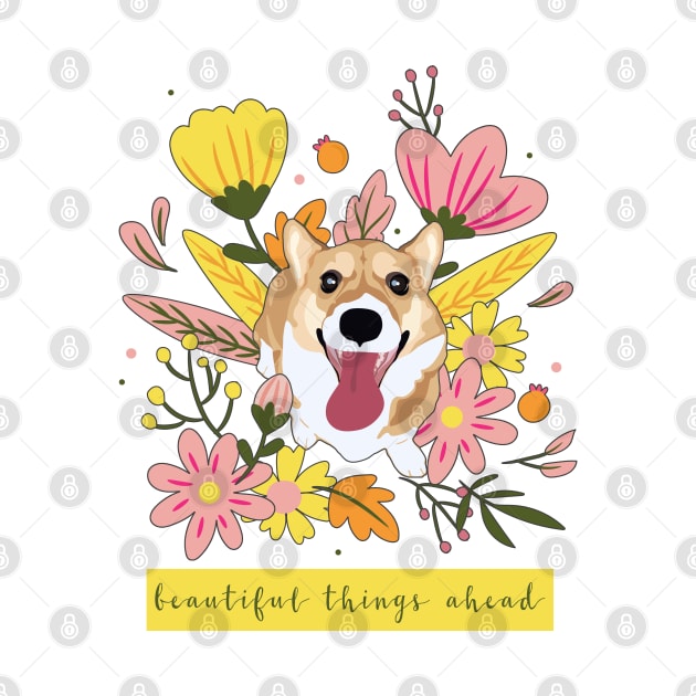 Spring Corgi - Beautiful Things Ahead by MaplewoodMerch