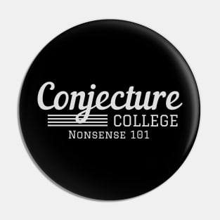 Conjecture College Pin