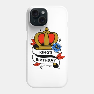 kings Birthday Phone Case