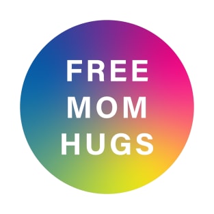 Free Mom Hugs T-Shirt