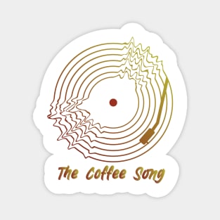 The Coffee Song Magnet