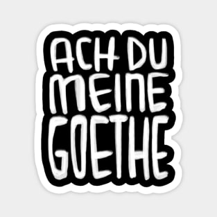 Goethe Humor, Ach Du meine Goethe Magnet