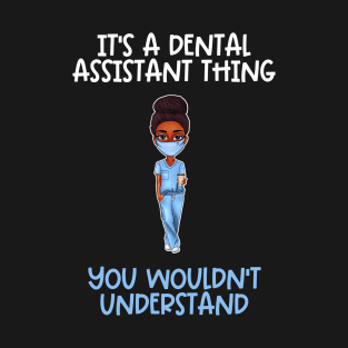 Black Dental Assistant Appreciation Week T-Shirt