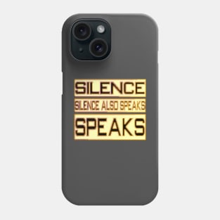 positive quote about silence Phone Case