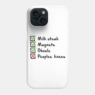 Milk Steak, Magnets, Ghouls... Phone Case