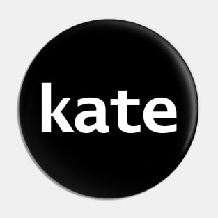 Kate Minimal First Name Typography White Text Pin