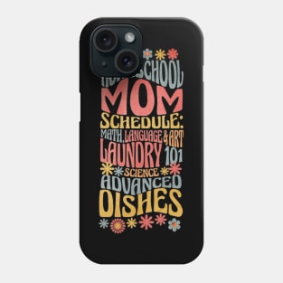 Homeschool mom schedule Phone Case