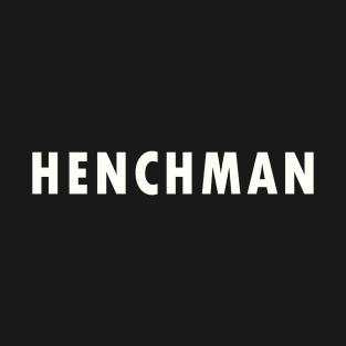 66 HENCHMAN T-Shirt