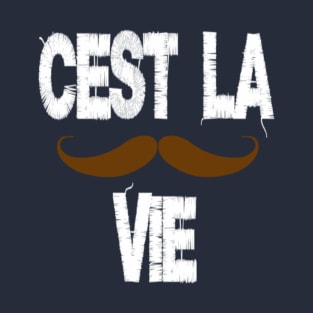 C'est La Vie T-Shirt