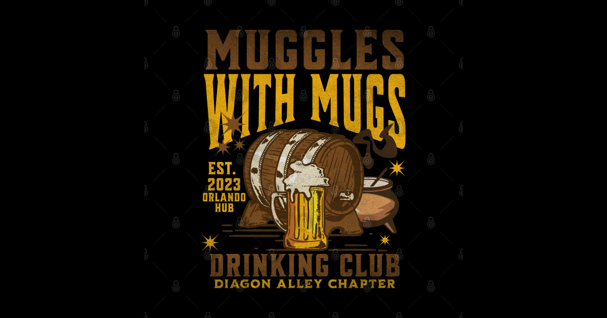 The Leaky Cauldron Muggles with Mugs drinking Club Orlando Chapter Distressed look - The Leaky