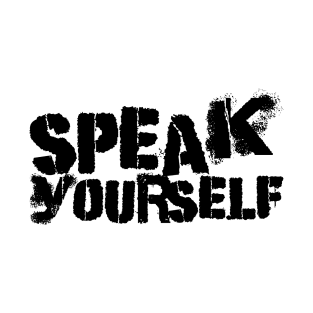 SPEAK Yourself T-Shirt