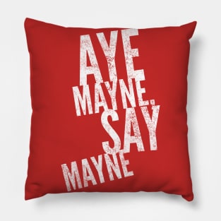 Aye MAYNE Pillow