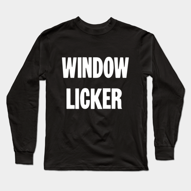 window licker t shirt