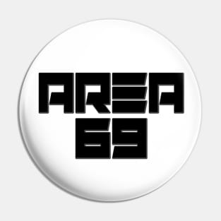 Area 69 Pin