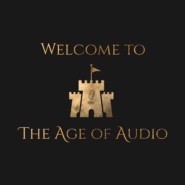Welcome to the Age of Audio by Audiobook Empire