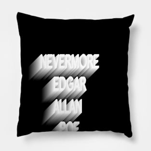 Nevermore, Edgar Allan Poe art extrude text Pillow