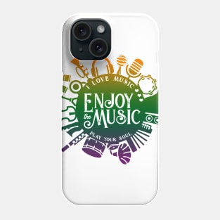 Enjoy the music Phone Case