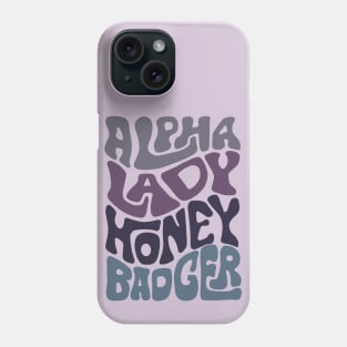 Alpha Lady Honey Badger Word Art Phone Case