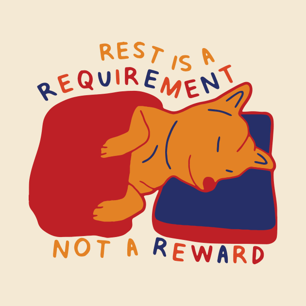 Rest is a Requirement - Sleepy Shiba Inu - Version 2 Self Care Quotes by aaalou