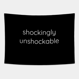 Shockingly Unshockable Tapestry