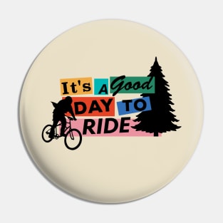 It's a good day to ride! Pin