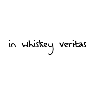 In Whiskey Veritas T-Shirt