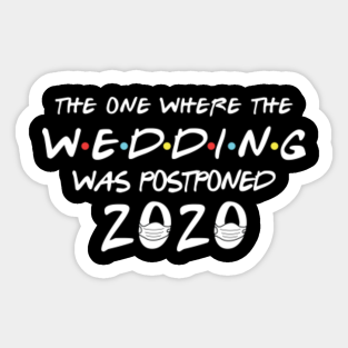 Postponed Wedding Stickers Teepublic