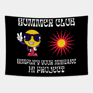 SUMMER CLUB, simplify your mistake Tapestry