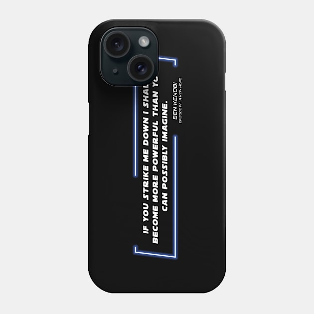 EP4 - OWK - Strike - Quote Phone Case by LordVader693