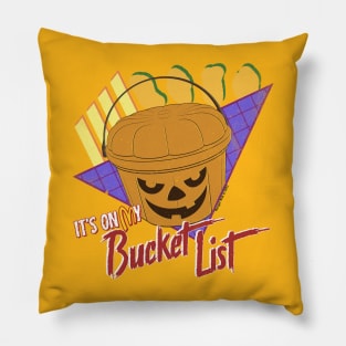 IT'S ON MY (PUMPKIN) BUCKET LIST -Distressed Pillow