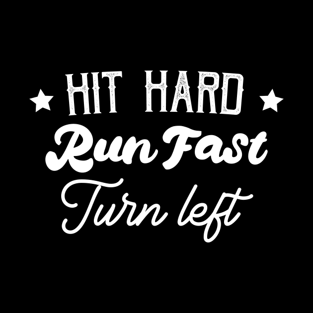 Hit Hard Run Fast Turn Left by Medhidji