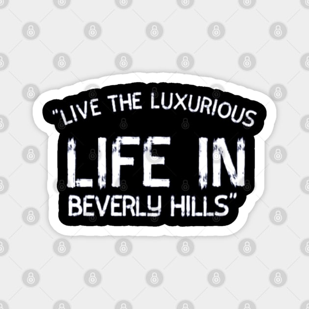 "Luxurious Beverly Hills" Magnet by TimelessonTeepublic