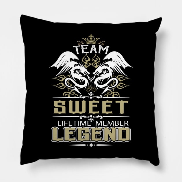 Sweet Name T Shirt -  Team Sweet Lifetime Member Legend Name Gift Item Tee Pillow by yalytkinyq