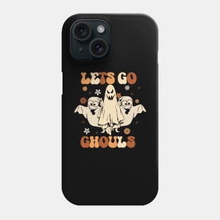 Lets Go Ghouls Phone Case