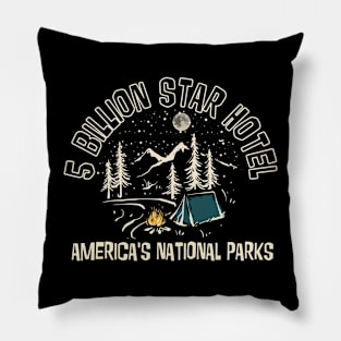 5 bilion star hotel America national parks funny camping gift t-sirt Pillow