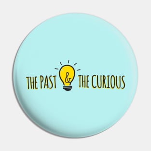 The Past and The Curious Horizontal Pin