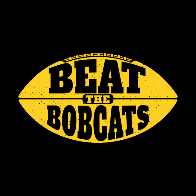 Beat the Bobcats // Vintage Football Grunge Gameday by SLAG_Creative