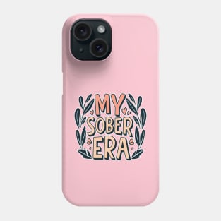 My Sober Era Phone Case