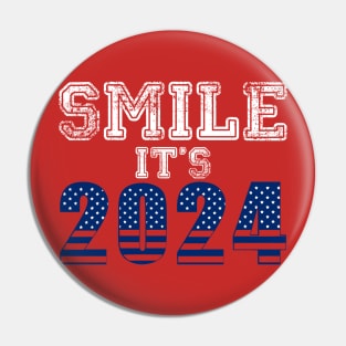 Smile, It's 2024 Pin