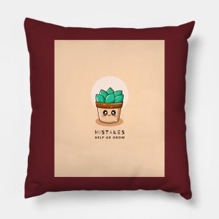 Mistakes Help Us Grow Graphic Pillow