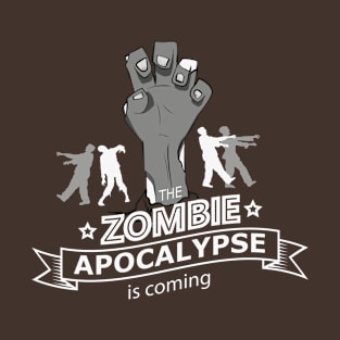 Zombies are coming T-Shirt