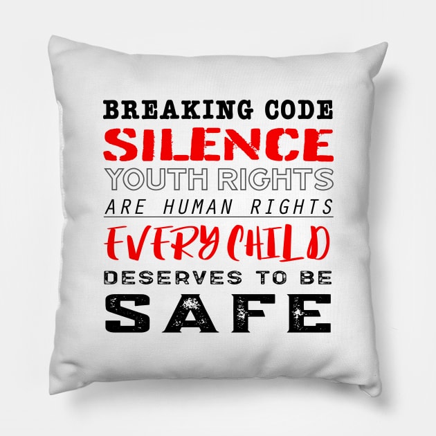 Every Child Deserves to Be Safe - #breakingcodesilence Pillow by Breaking Code Silence Official