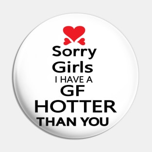 Sorry girls I have GF  hotter than you Pin
